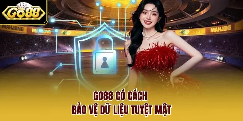 GO88 có cách bảo vệ dữ liệu tuyệt mật