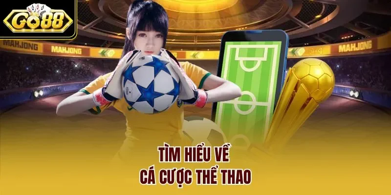 Tìm hiểu về cá cược thể thao